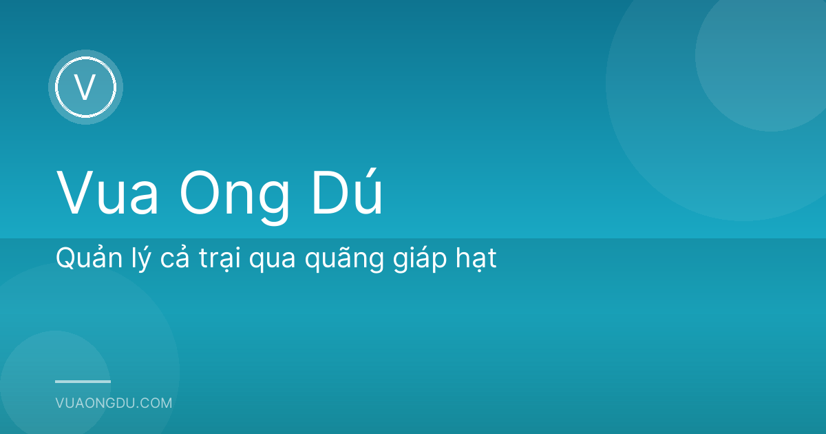 Quản lý cả trại qua quãng giáp hạt